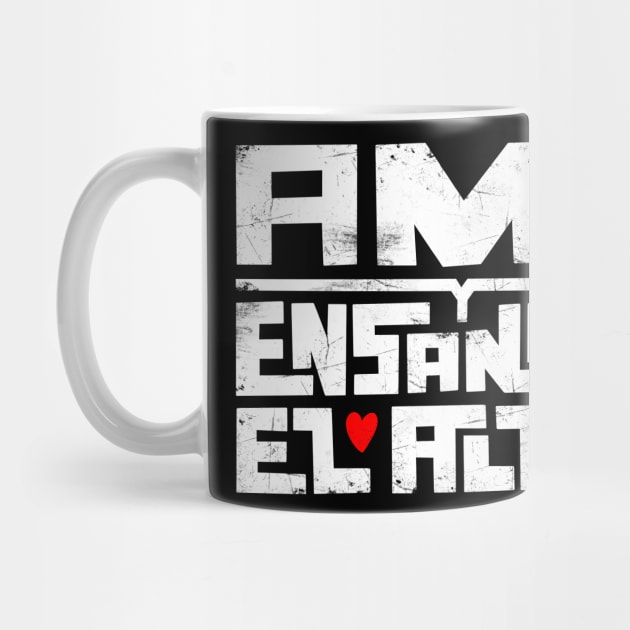 Ama y ensancha el alma by AntiStyle